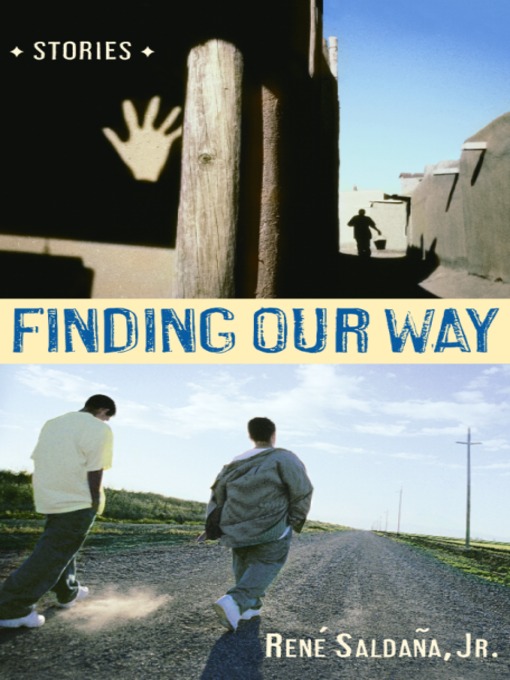Title details for Finding Our Way by Rene Saldana, Jr. - Available
